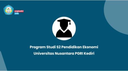 S2 Pendidikan Ekonomi UNP Kediri & Prospeknya